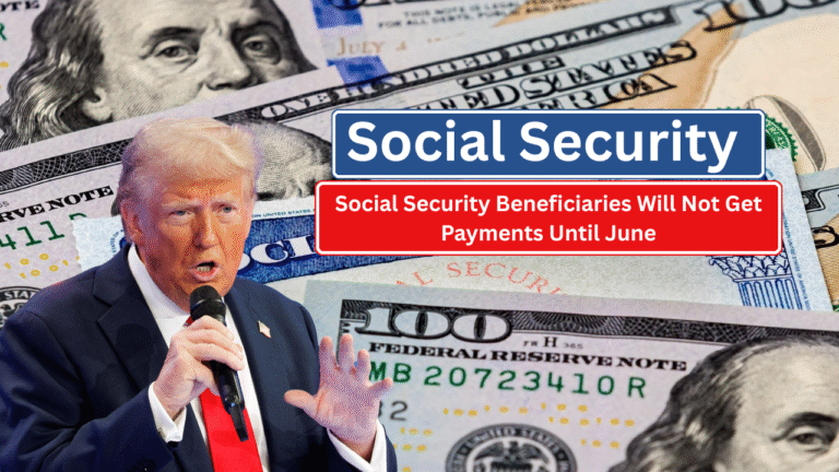 Social Security Beneficiaries Will Not Get Payments Until June