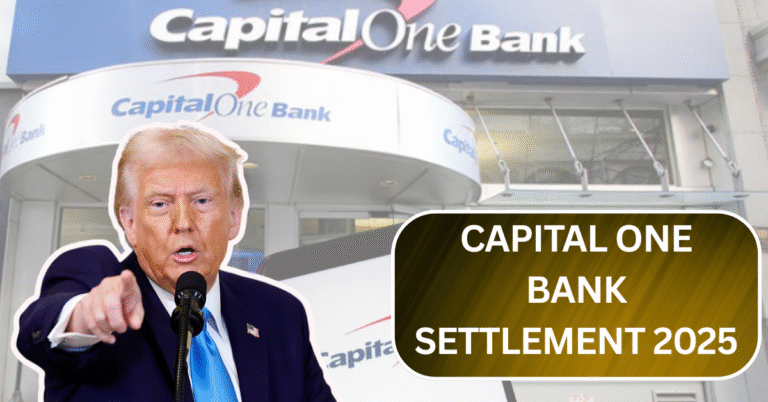 Capital One Bank Settlement 2025: Detailed Guide on Eligibility, Check Amounts & Payment Dates!
