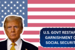 U.S. Govt Restarts Garnishment of Social Security for Defaulted Student Loans
