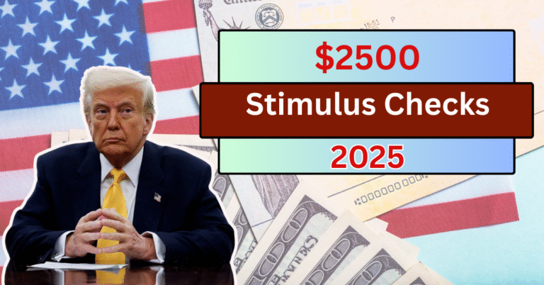 $2500 Stimulus Checks 2025: Everything You Need to Know About Eligibility and Payment Dates?