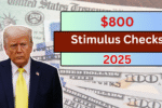 $800 Stimulus Checks for 2025: Who’s Eligible and When Will They Be Paid?