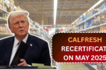 CalFresh Recertification May 2025: Important Dates and Food Stamp Amounts Revealed!