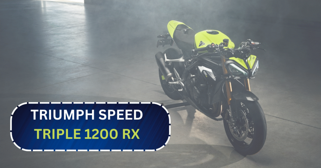 Triumph Speed Triple 1200 RX: जानिए इस बाइक की बेहतरीन विशेषताएँ और कीमत!